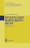 Öffentliches Wirtschaftsrecht: Besonderer Teil 1 (Enzyklopädie der Rechts- und Staatswissenschaft) (German Edition)