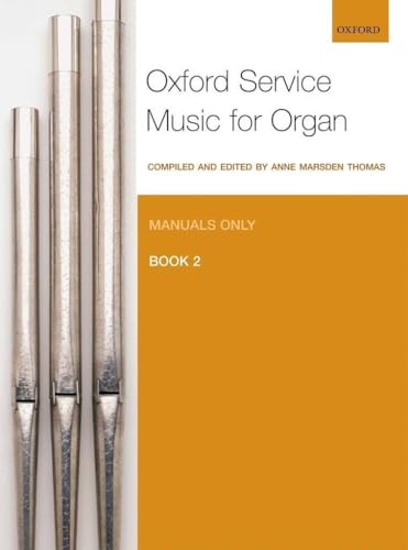 Oxford Service Music for Organ: Manuals Only: Bk. 2