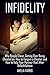 Infidelity: Why People Cheat, Getting Over Being Cheated on, How to Forgive a Cheater and How to Help Your Partner Heal After Unfaithfulness