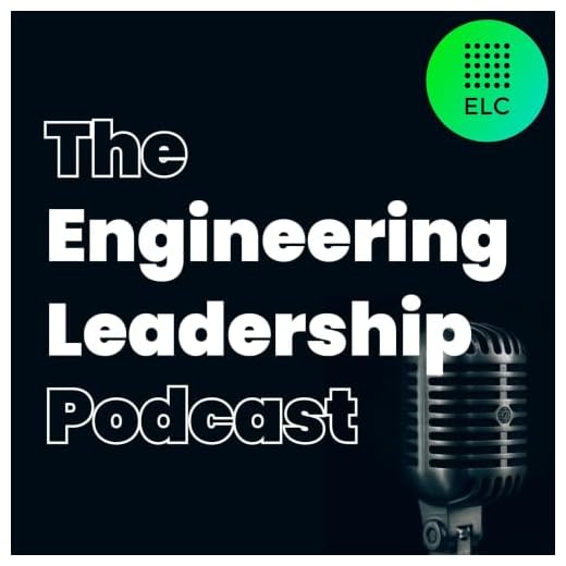 The Engineering Leadership Podcast