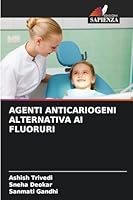 Agenti Anticariogeni Alternativa AI Fluoruri (Italian Edition) 6202419954 Book Cover