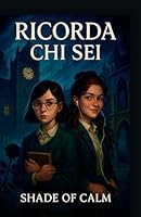 Ricorda chi sei (Italian Edition) B0F6BZCFC4 Book Cover