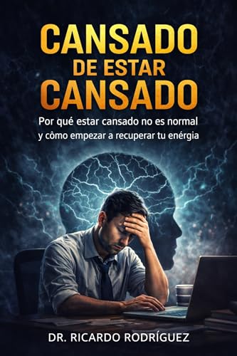 Cansado de estar cansado: Por qué estar cansado no es normal y cómo empezar a recuperar tu energía