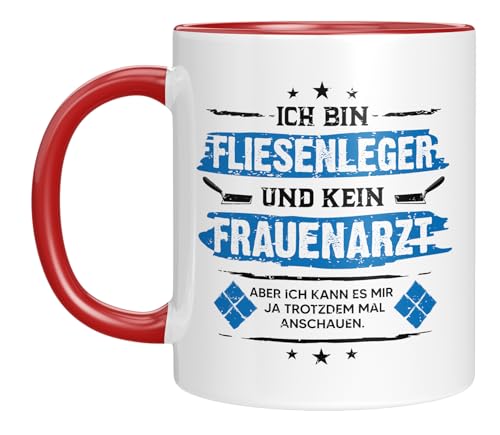LIEBTASTISCH - Ich bin Fliesenleger und kein Frauenarzt - Fliesenleger Tasse mit frechem Spruch - Lustiges Geschenk für Handwerker & Bauarbeiter - Witziger Kaffeebecher für Baustelle (Rot)