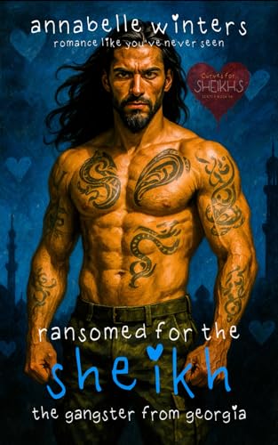 Ransomed for the Sheikh: A Royal Billionaire Romance Novel (Curves for Sheikhs Royal Billionaire Romance Novels)