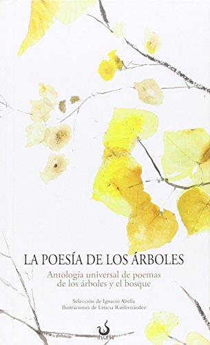 LA POESÍA DE LOS ÁRBOLES: ANTOLOGÍA UNIVERSAL DE POEMAS DE LOS ÁRBOLES Y EL BOSQUE (El Silencio