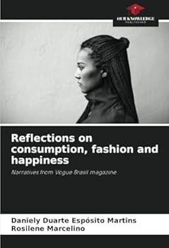 Reflections on consumption, fashion and happiness: Narratives from Vogue Brasil magazine