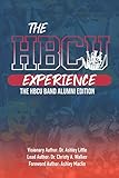 THE HBCU EXPERIENCE: THE HBCU Band Alumni Edition