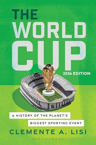 The World Cup: A History of the Planet's Biggest Sporting Event, ...