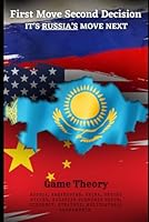 First Move Second Decision: It’s Russia’s Move Next B0CM6P35F9 Book Cover