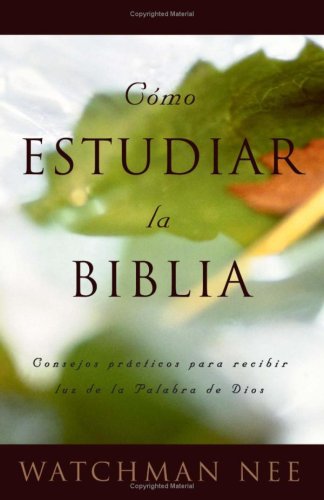 Como Estudiar la Biblia = How to Study the Bible [Spanish] 0736305394 Book Cover