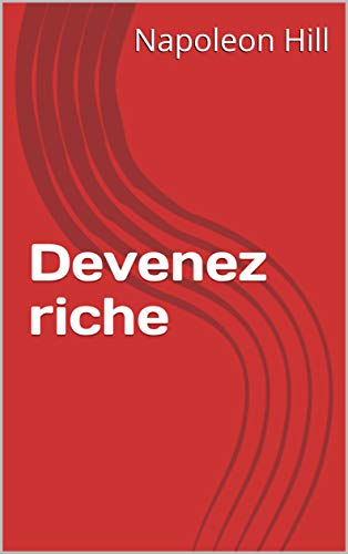 Devenez riche (French Edition) Devenez riche (French Edition)