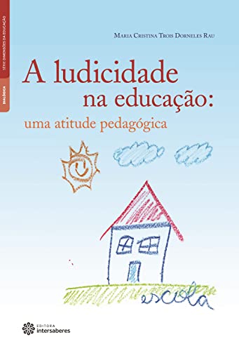 A ludicidade na educação:: uma atitude pedagógica