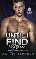 Until I Find You: A Fake Dating Romance (Lyons Club) B0D9S6RP96 Book Cover