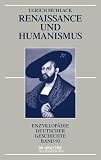 Renaissance und Humanismus (Enzyklopädie deutscher Geschichte, 93)