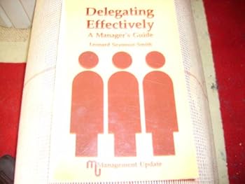 Paperback Delegating Effectively: A Manager's Guide Book