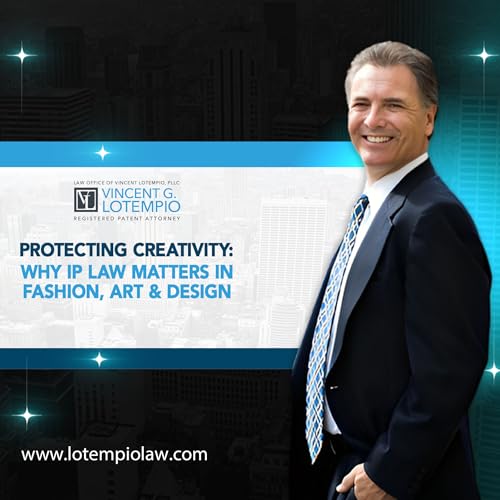 Protecting Creativity: Why IP Law Matters in Fashion, Art & Design cover art