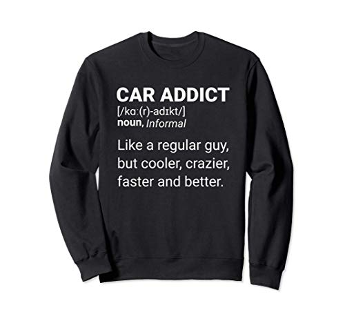 Car Addict : funny gifts for car lovers or enthusiast Felpa
