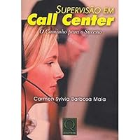 Supervisão em Call Center. O Caminho Para o Sucesso 857303680X Book Cover