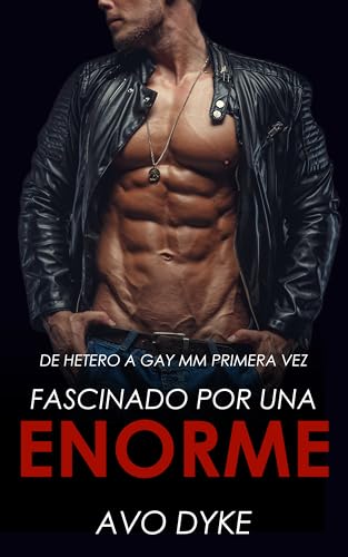 Fascinado por una Enorme: De Hetero a Gay MM Primera Vez (Cuentos De Hetero a Gay nº 2)