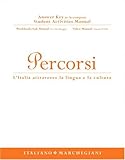 Answer Key to Student Activity Manual for Percorsi: l'Italia attraverso la lingua e la cultura