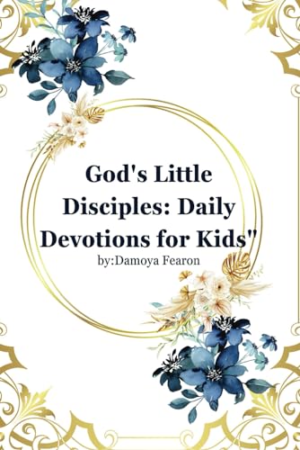 God's Little Disciples: Daily Devotions for Kids| Kids Bible Stories| Reflection