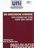  Die Griechische Literatur - von Homer bis zum Ende der Antike . Fachbereich: Philologie . uni auditorium