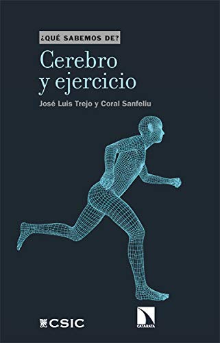 Cerebro y ejercicio: 114 (Qué sabemos de)