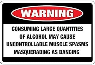 Consuming Large Quantities Of Alcohol Muscle Osha Warning Caution Notice Signty Sign metal sign 8x12 inches, TinSignEUa38158