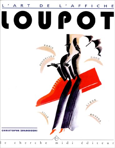 Télécharger L'art de l'affiche : Loupot livre En ligne