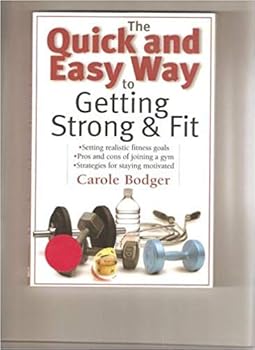 Paperback Quick and Easy Way to Getting Strong & Fit Book