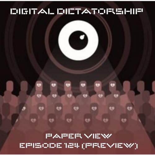 『Episode 174: Paper View - Episode 124 (preview) - Digital Dictatorship』のカバーアート