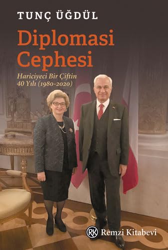 Diplomasi Cephesi: Hariciyeci Bir Çiftin 40 Yılı (1980-2020)
