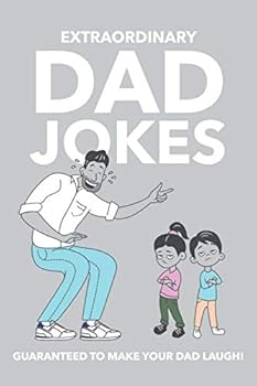 Paperback Extraordinary Dad Jokes: Guaranteed To Make Your Dad Laugh Book