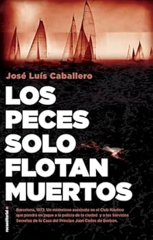 Hardcover Los Peces Solo Flotan Muertos [Spanish] Book