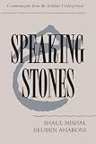 Speaking Stones: Communiqués from the Intifada Underground (Contemporary Issues in the Middle East)