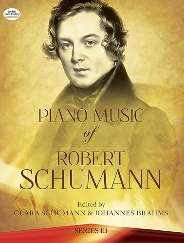 Piano Music of Robert Schumann, Series III (Dover Classical Piano Music)