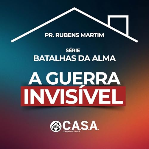 S&Eacute;RIE: BATALHAS DA ALMA - A GUERRA INVIS&Iacute;VEL - 01/02/2026 - PR. RUBENS MARTIM