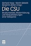 Die CSU: Strukturwandel, Modernisierung und Herausforderungen einer Volkspartei