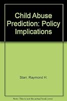 Child Abuse Prediction: Policy Implications 0884103781 Book Cover
