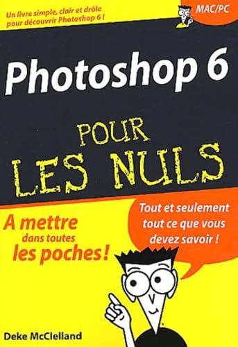 PHOTOSHOP 6 POCHE POUR LES NULS McClelland, Deke