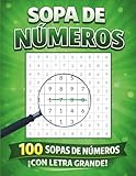 SOPA DE NÚMEROS CON LETRA GRANDE PARA JOVENES, ADULTOS Y MAYORES: Pasatiempos para Ejercitar la Mente, Mejorar la Memoria y la Atención y Relajarse. (Spanish Edition)