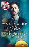  Waking up in Mr. Perfect\'s Bed