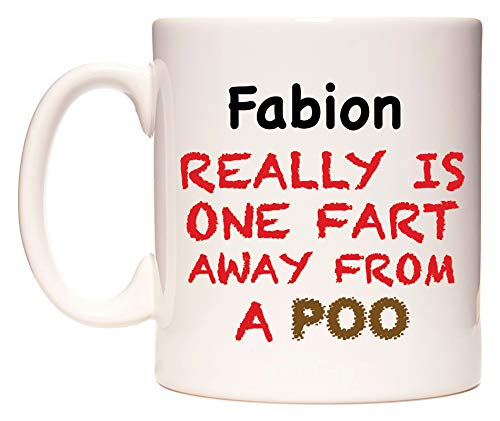 WeDoMugsFabion Really is ONE Fart Away from A Poo - Ceramic 11oz Coffee Tea Gift Mug Cup
