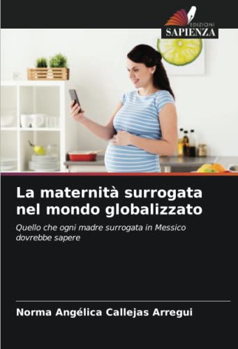 La maternità surrogata nel mondo globalizzato: Quello che ogni madre surrogata in Messico dovrebbe sapere