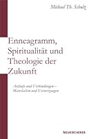 Enneagramm, Spiritualität und Theologie der Zukunft 3788721286 Book Cover