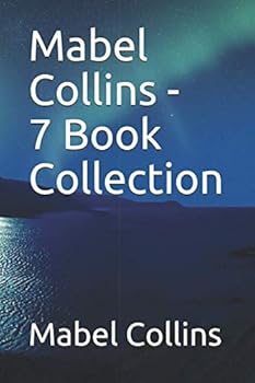 Mabel Collins Collection — Seven Books: (LIGHT ON THE PATH; THE ILLUMINED WAY; THROUGH THE GATES OF GOLD; A CRY FROM AFAR; ILLUSSIONS; THE IDYLL OF THE WHITE LOTUS; SENSA) (The Esoteric Collection)