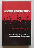 Boris Savinkov: Portrait of a Terrorist 0940670143 Book Cover