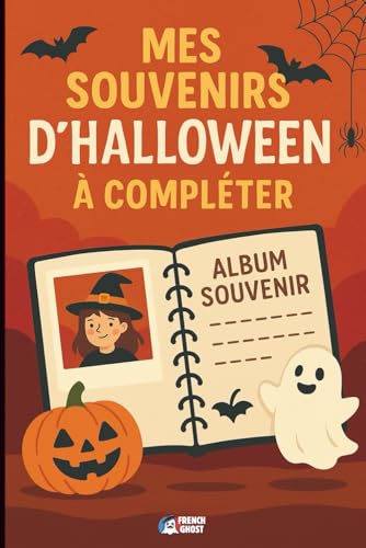 Album photo Mes souvenirs d'Halloween à compléter: Livre Mes déguisements d'Halloween | Carnet de mémoire Halloween à remplir | Idéal pour filles