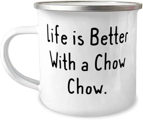 Life is Better With a Chow Chow. 12oz Camper Mug, Chow Chow Dog, Unique Gifts For Chow Chow Dog